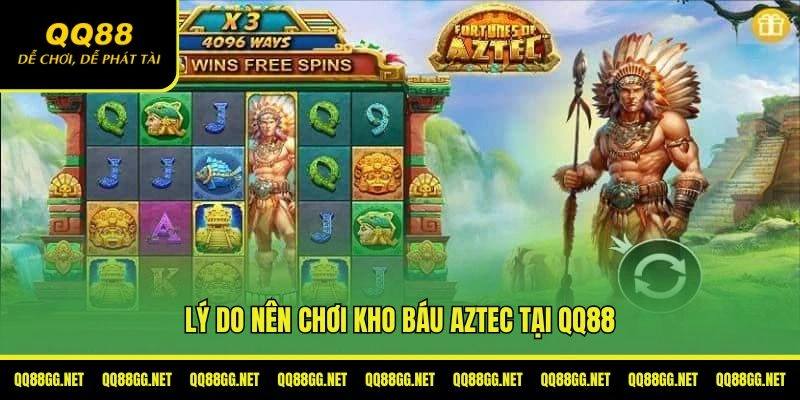 Lý do nên chơi kho báu Aztec tại QQ88