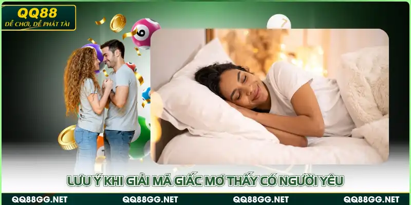 Lưu ý khi giải mã giấc mơ thấy có người yêu