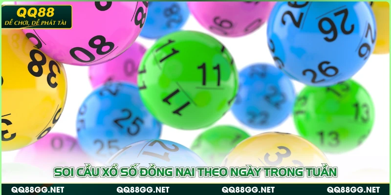 Soi cầu xổ số Đồng Nai theo ngày trong tuần